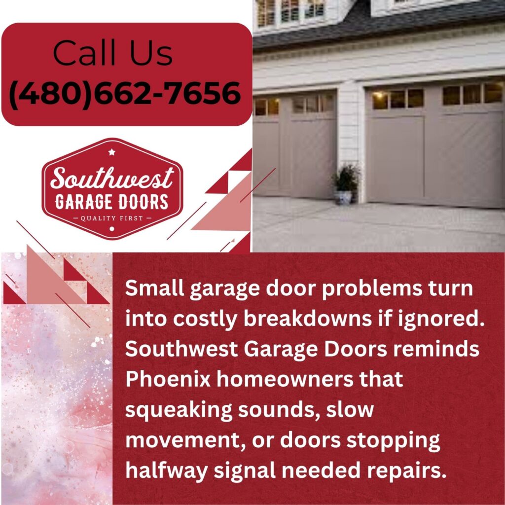 Promotional graphic for Southwest Garage Doors featuring a phone number, the company’s red logo, a house with double garage doors, and text reminding Phoenix homeowners about signs that garage doors need repair.